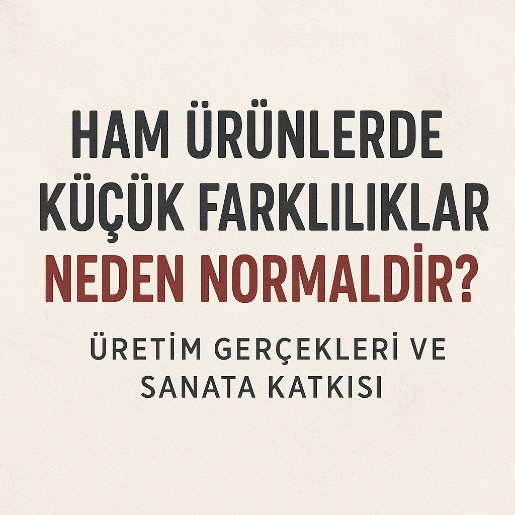 ham-urunlerde-kucuk-farkliliklar