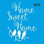Home Sweet Home (Evim Güzel Evim) Yazısı Deseni-9975 | Stencil Boyama Şablonu-20x20 cm